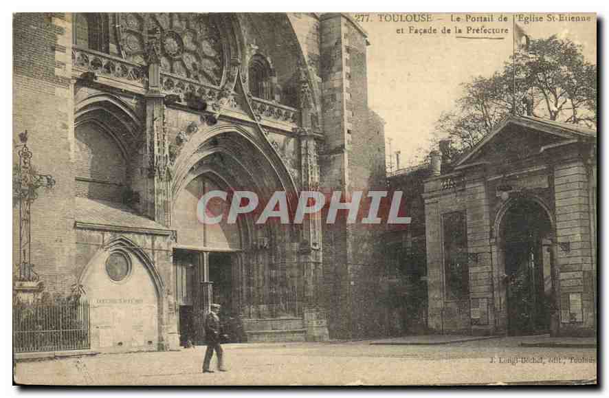 CPA Toulouse Le Portail de l'Eglise St Etienne et Facade de la Prefecture 