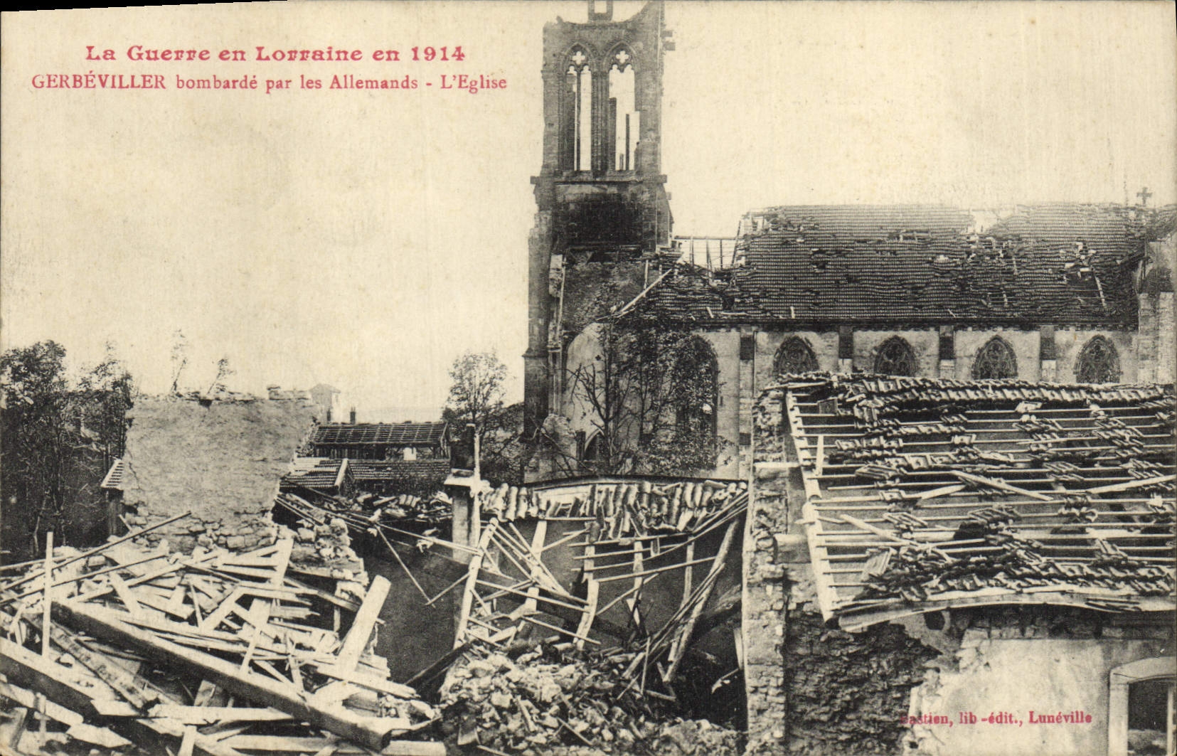 Gerbéviller bombed by the Germans - The Church — Lib-Édit. Edition, Lunéville
