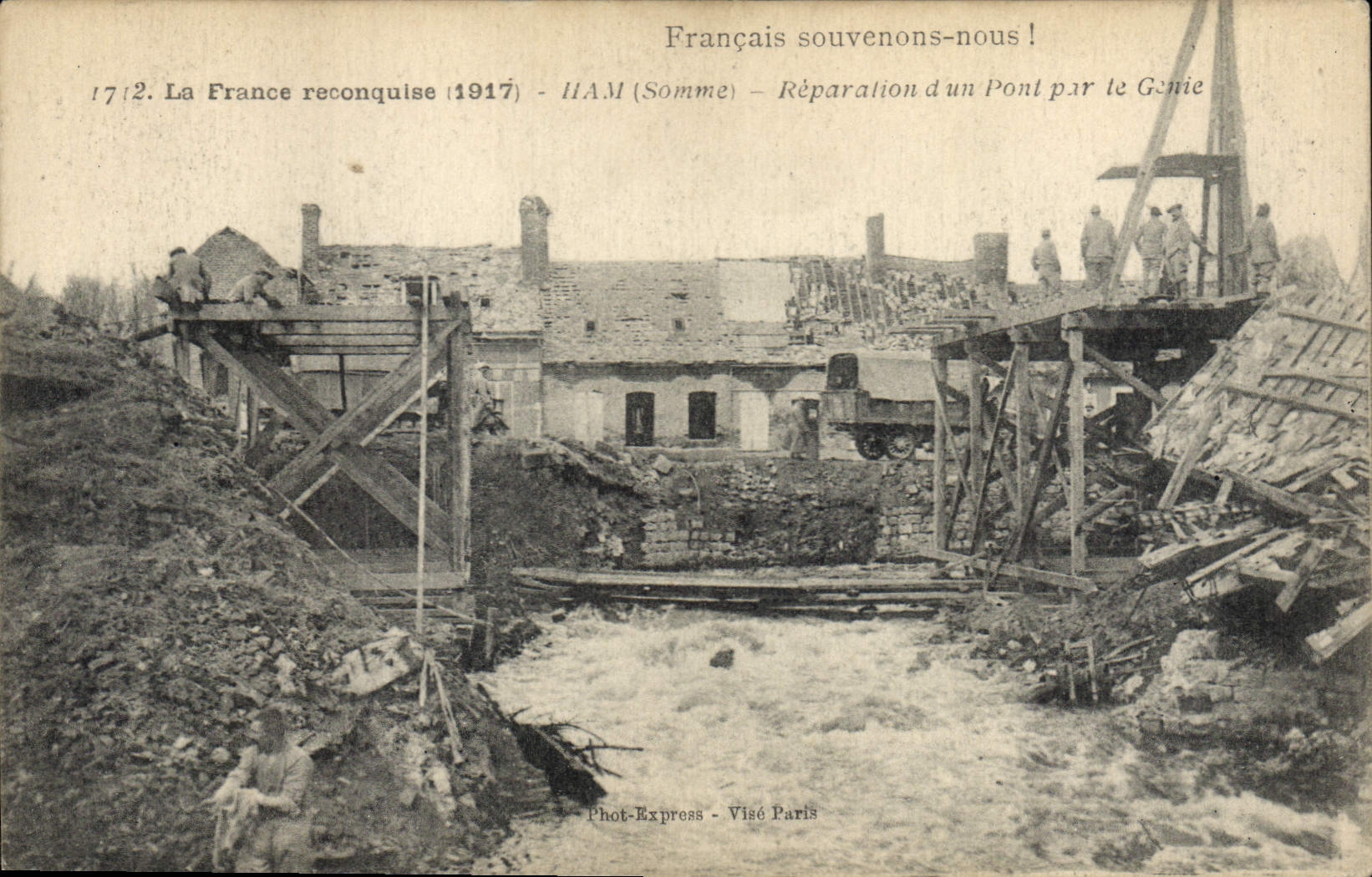 HAM (Somme) — Réparation d'un Pont par le Génie — 1917