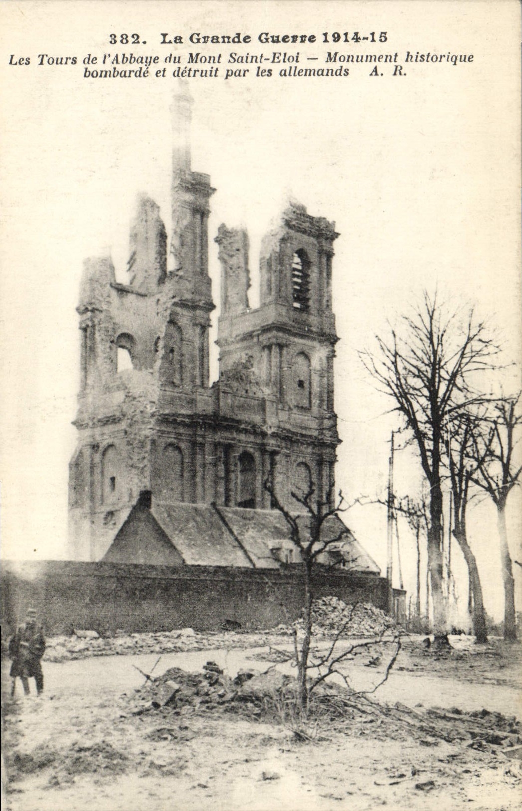 Les Tours de l'Abbaye du Mont-Saint-Eloi — Monument historique bombardé et détruit par les Allemands — A. R. — n° 382