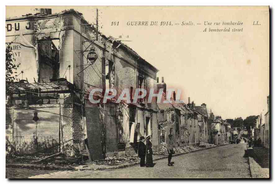 Senlis — Une rue bombardée — L.L. (série 161)