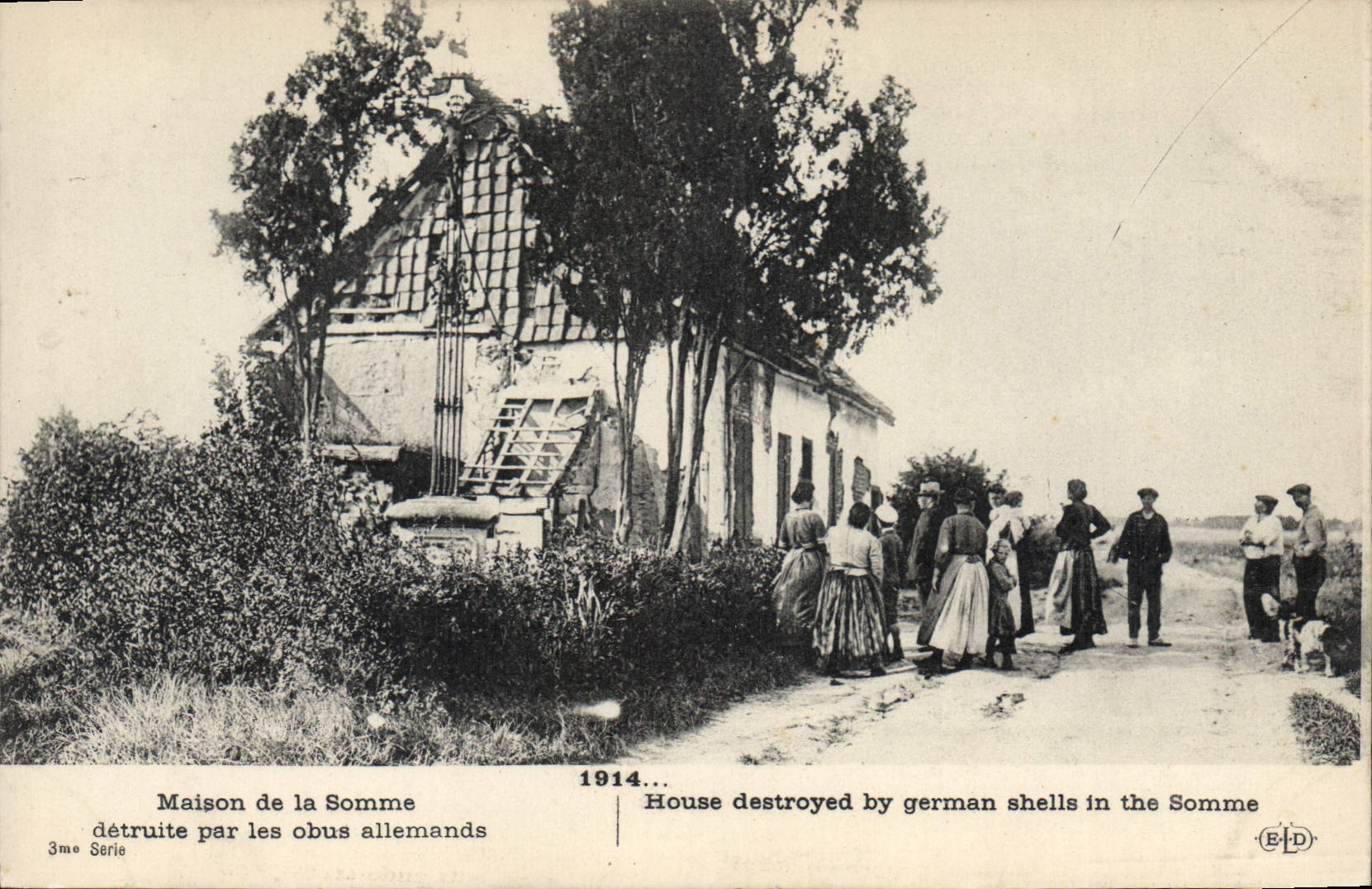 Maison de la Somme — détruite par les obus allemands — 3me Série, éditeur ELD