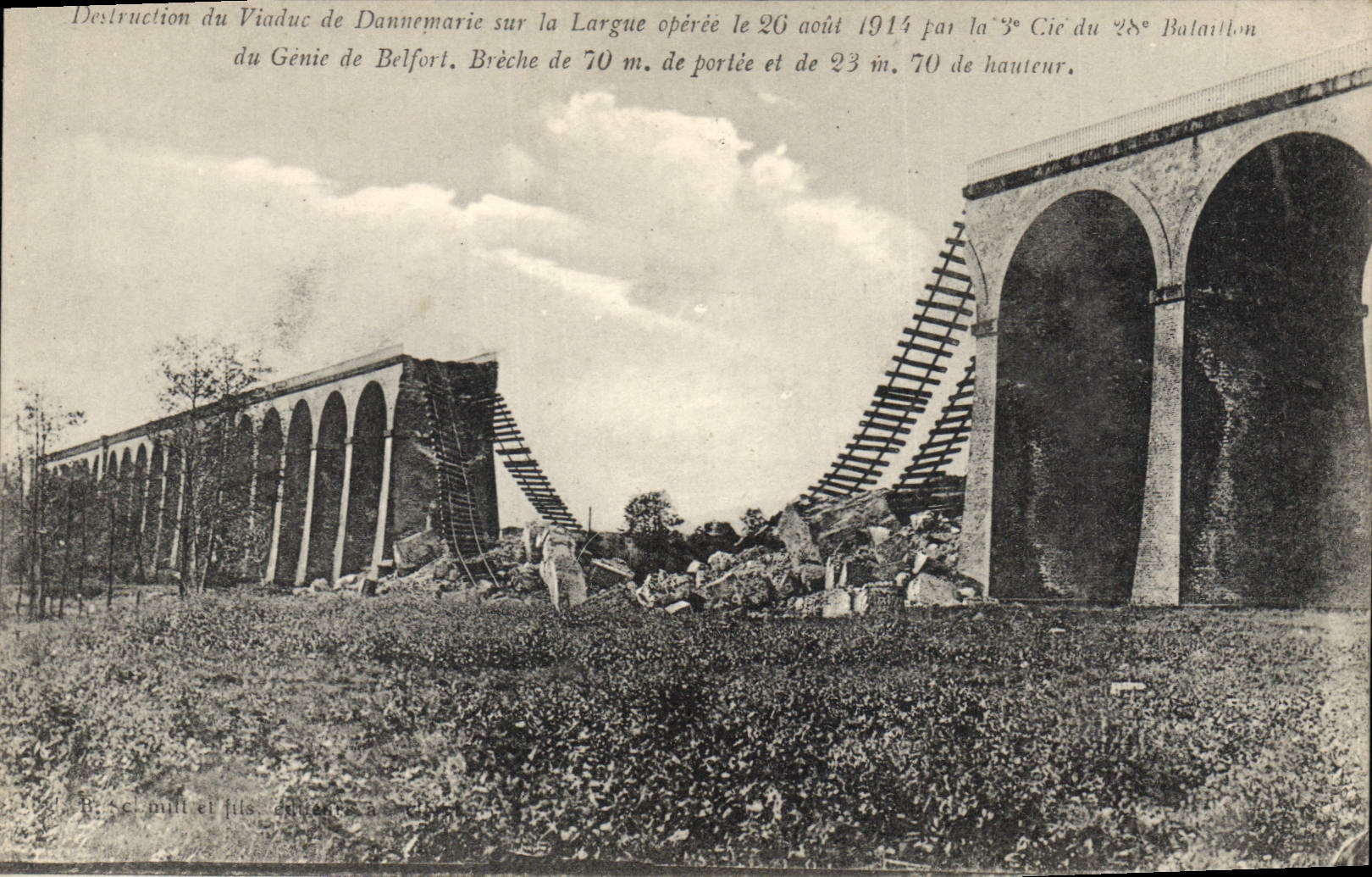 Destruction du Viaduc de Dannemarie sur la Largue — opérée le 26 août 1914 par la 3e Cie du 28e Bataillon — éditeur B. C. Pull et Fils, Annecy