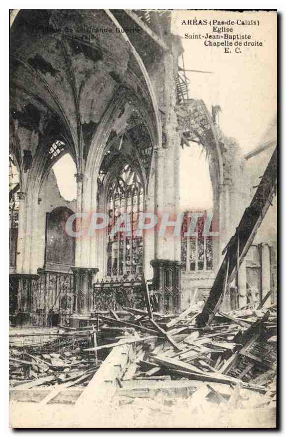 Arras (Pas-de-Calais) — Église Saint-Jean-Baptiste, chapelle de droite — détruite par la Grande Guerre, 1918