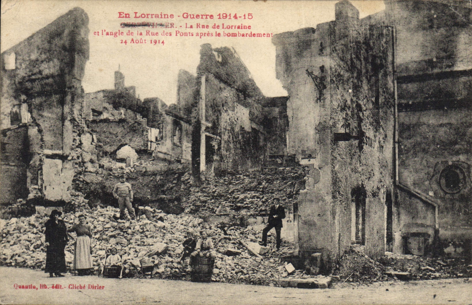 In Lothringen - Krieg 1914-15 — La Rue des Ponts nach dem Bombenangriff — Quantitio, Lith. Verlag - Cliché Dirlier