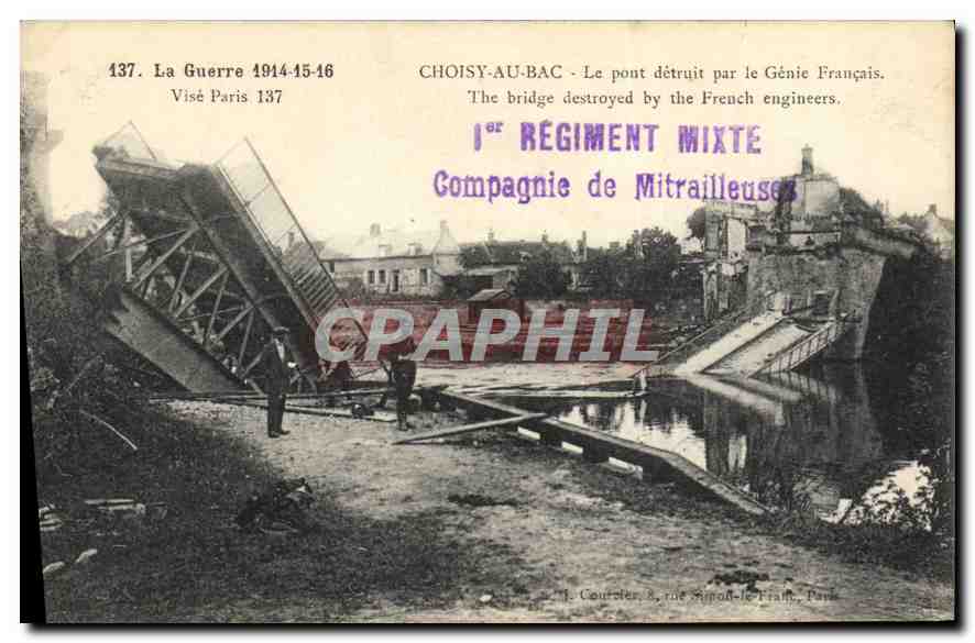Choisy-au-Bac — Pont détruit par le Génie Français — 1er Régiment Mixte, Compagnie de Mitrailleuses