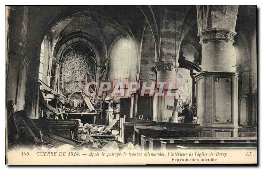 Intérieur de l'église de Barcy — après passage de troupes allemandes — Guerre de 1914 — Éditeur LL. n°105