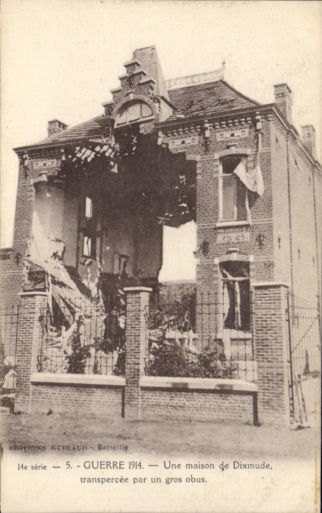 Dixmude — Une maison transpercée par un gros obus — Éditions Guiraud, Marseille, 14e série