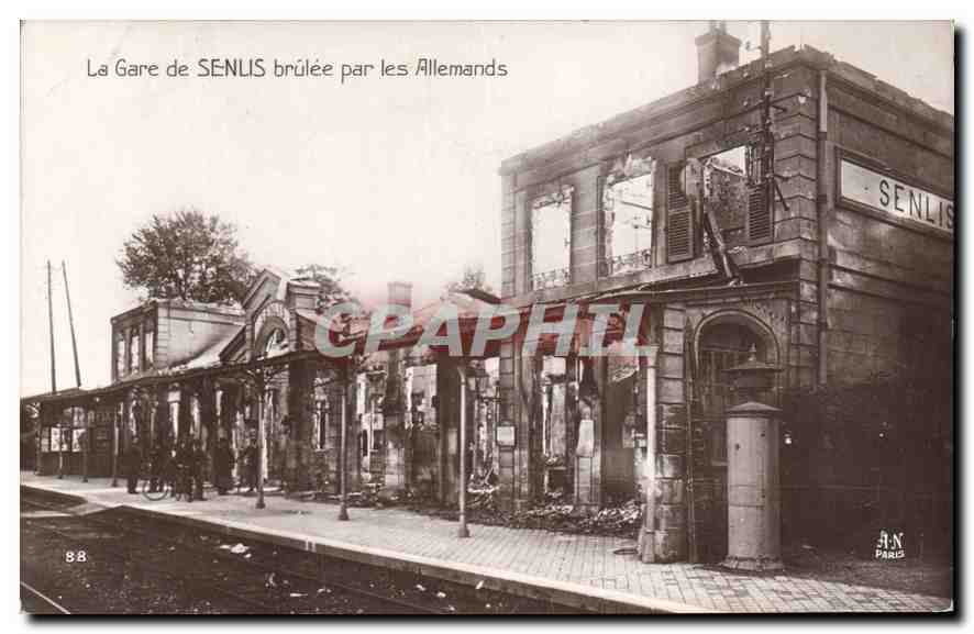 Gare de Senlis — brûlée par les Allemands — A.N. Paris, série N°88