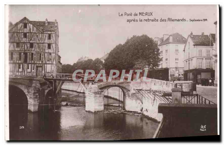 The Bridge of MEAUX — after the retreat of the Germans — September 1914 — publisher AN PARIS, no. 39