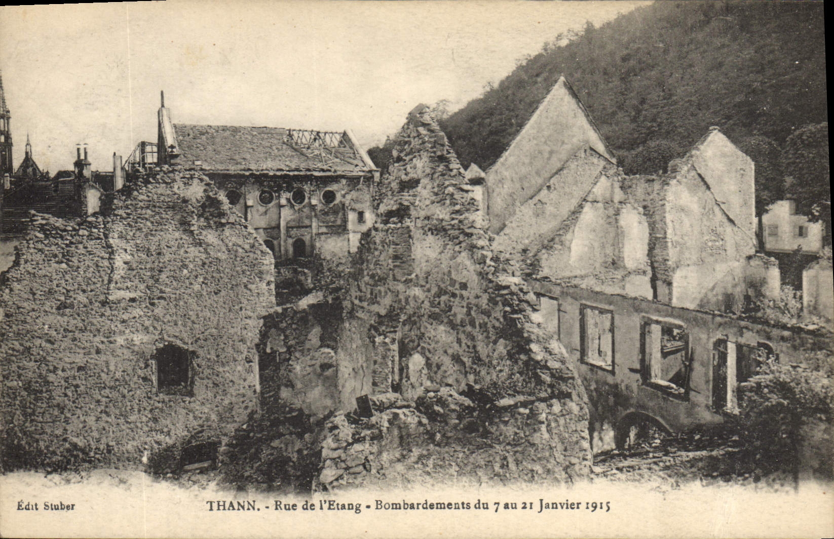Thann - Rue de l'Etang - Bombardements du 7 au 21 Janvier 1915 — Édit Stuber