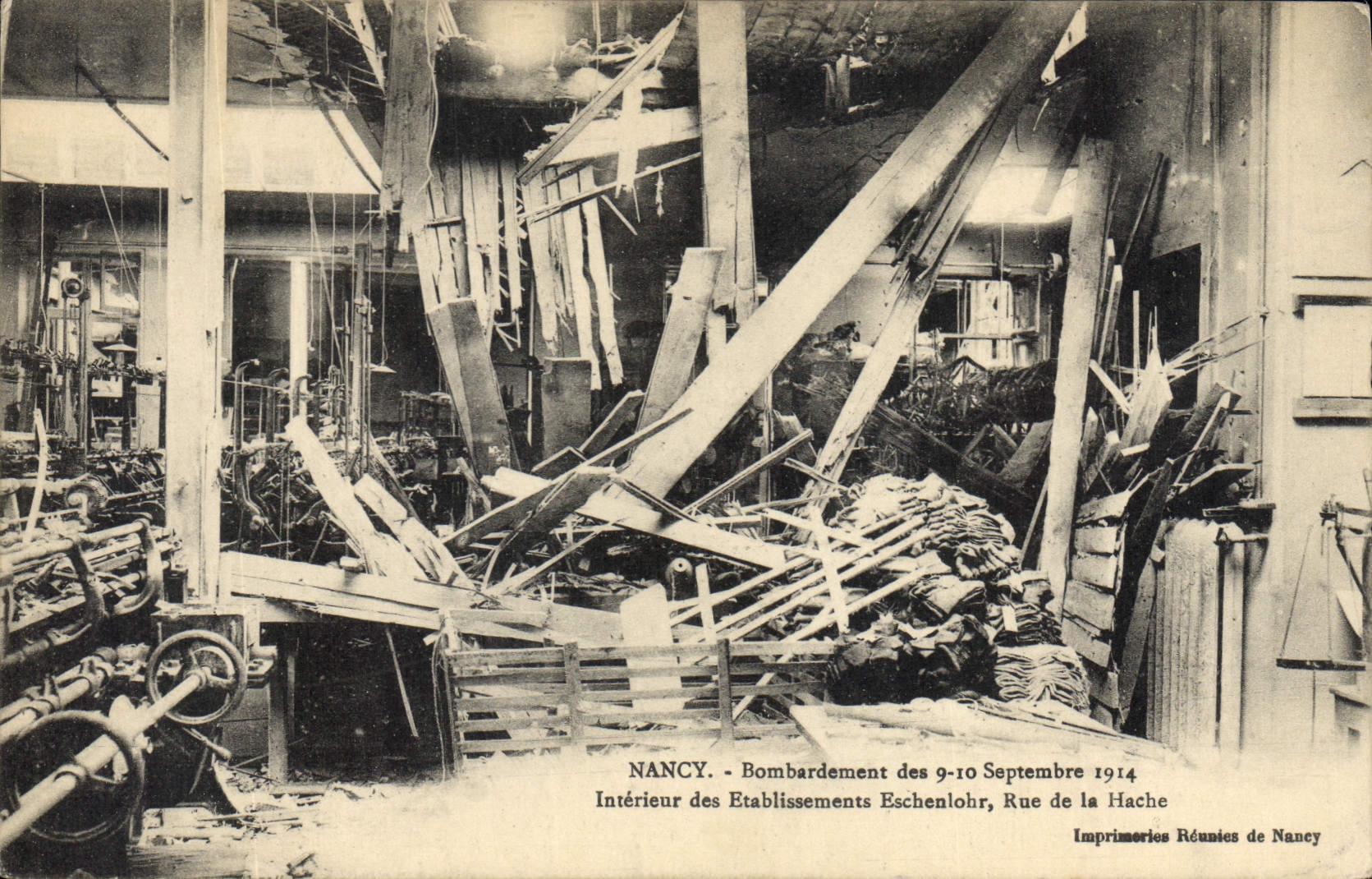 Nancy - Bombardement des 9-10 Septembre 1914 — Intérieur des Etablissements Eschenlohr, Rue de la Hache — Imprimeries Réunies de Nancy