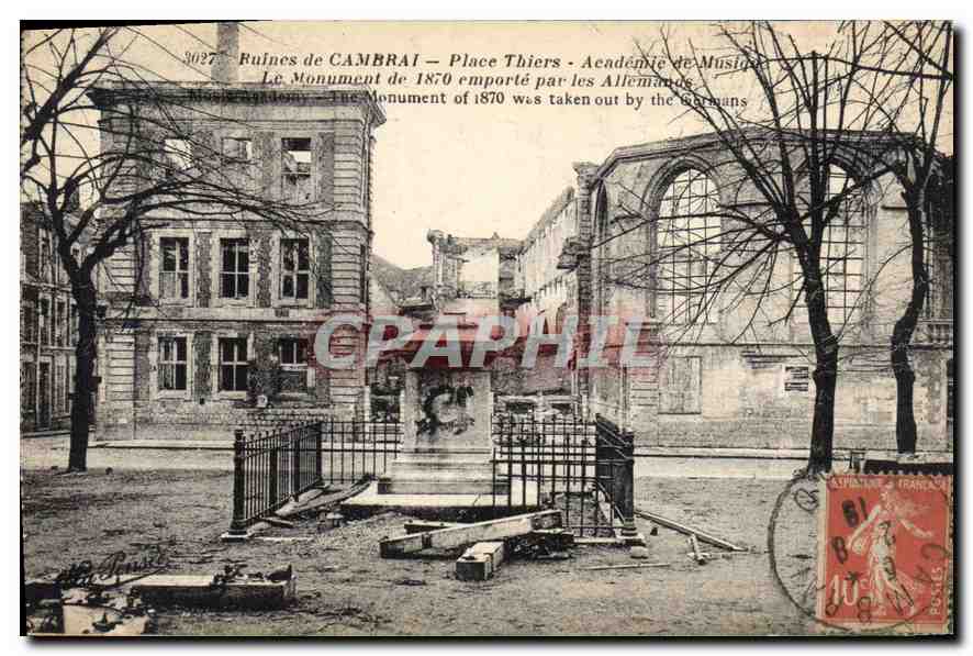 Ruins of CAMBRAI — Place Thiers — Academy of Music — The 1870 Monument Taken by the Germans