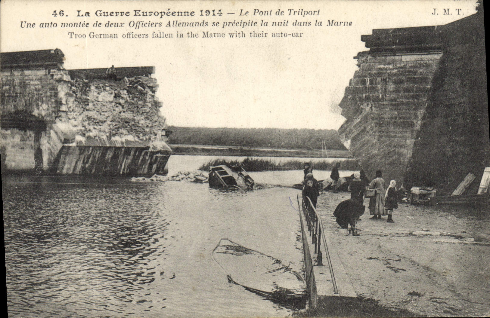 The Bridge of Trilport — German Car Accident in 1914 — J.M.T. n°46