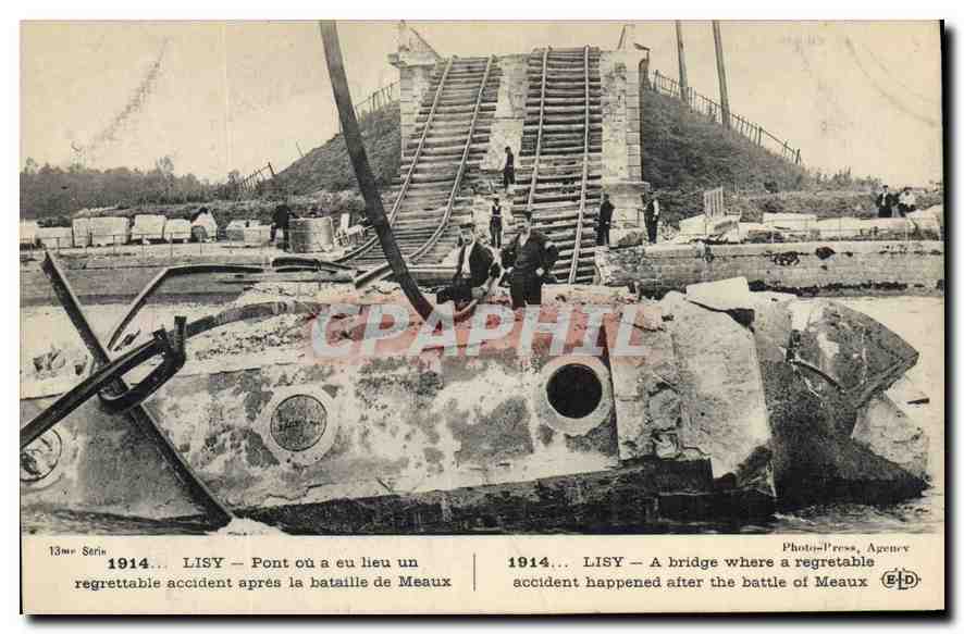 Lisvy — Pont où a eu lieu un regrettable accident après la bataille de Meaux — Photo-Press, Agence ELD, Série 13