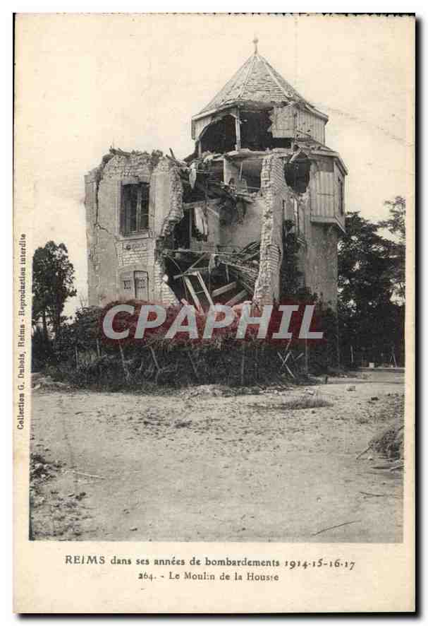Reims during its years of bombardments 1914-15-16-17 — The Mill of the Houssée — Collection G. Orhols, Reims