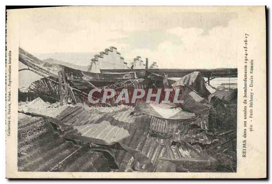 Reims dans ses années de bombardements 1914-15-16-17 — Docks Rémois — Collection G. Dubois, Reims