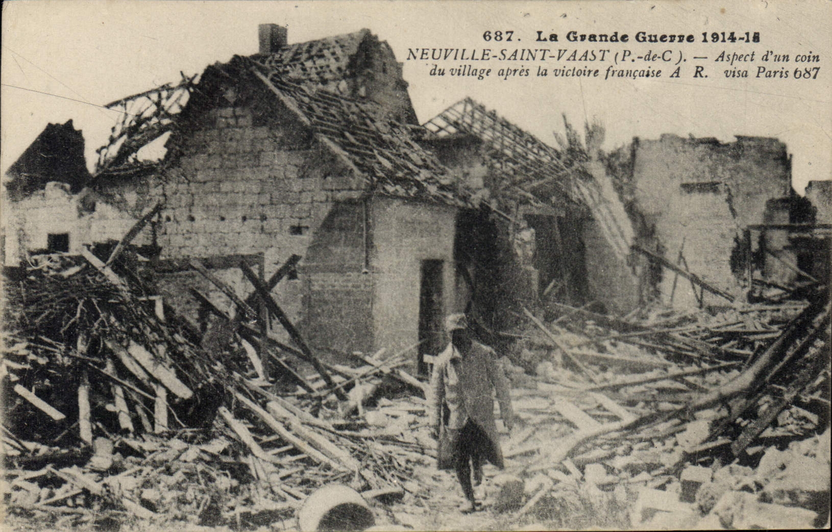 Neuville-Saint-Vaast — Aspect d'un coin du village après la victoire française — A.R. visa Paris 687