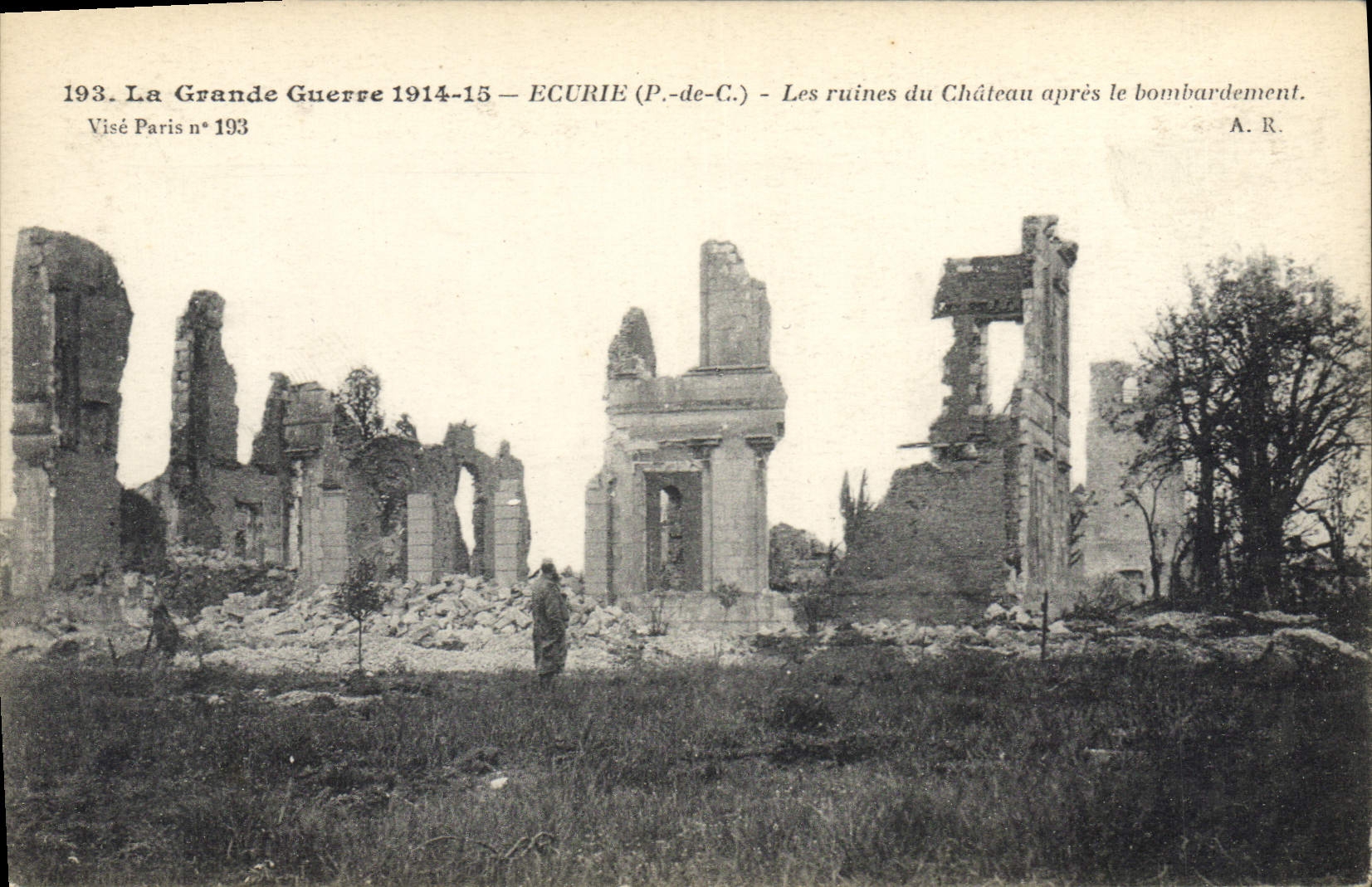 Ecurie (P.-de-C.) — Ruinen des Schlosses nach dem Bombardement — Visé Paris n°193