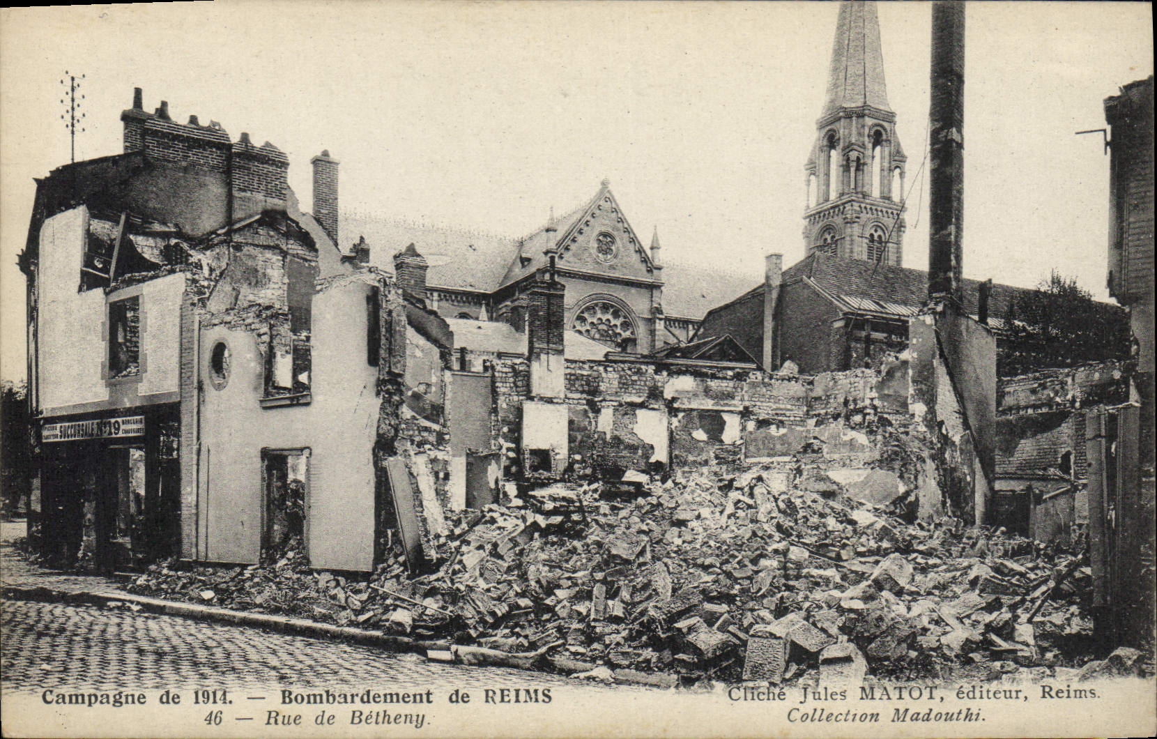 Bombardment of Reims — Rue de Bétheny — Photo by Jules MATOT, publisher, Reims. 46