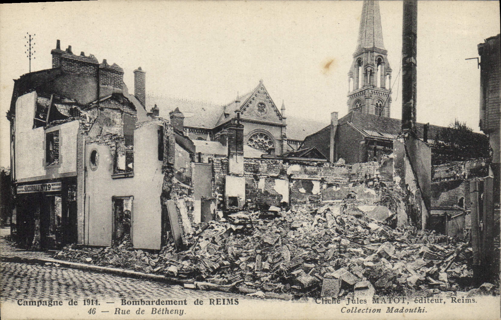 Bombarde ment de Reims — Rue de Béthény — Cliché Jules MATOT, éditeur, Reims.