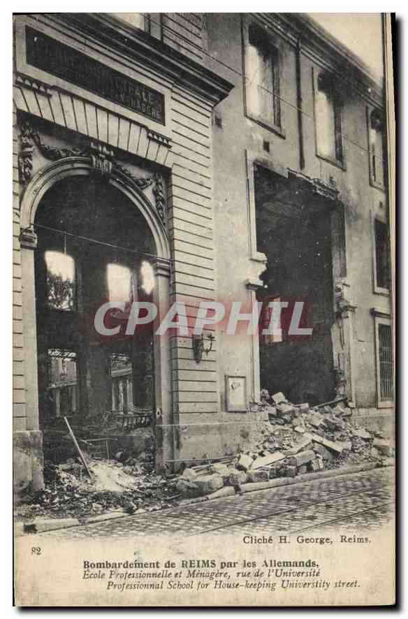 Bombardement de REIMS par les Allemands — École Professionnelle et Minagère, rue de l'Université — Cliché H. George, Reims, n° 82