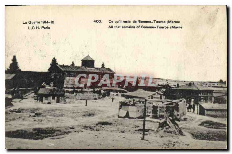 Somme-Tourbe (Marne) — Ruines après la guerre 1914-16 — L.C.H. Paris, n°400