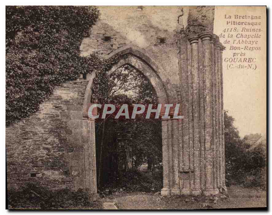 Ruines de la Chapelle de l'Abbaye de Bon-Repos près GOUAREC (C.-du-N.) — La Bretagne Pitiéresque 4118 — Éditeur non identifié