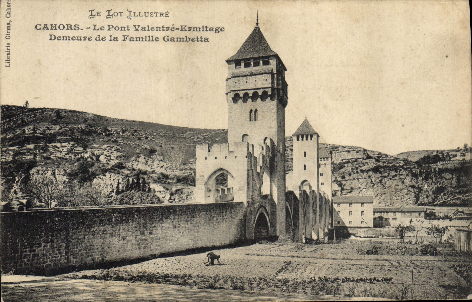 Cahors - Le Pont Valentré - Demeure de la Famille Gambetta