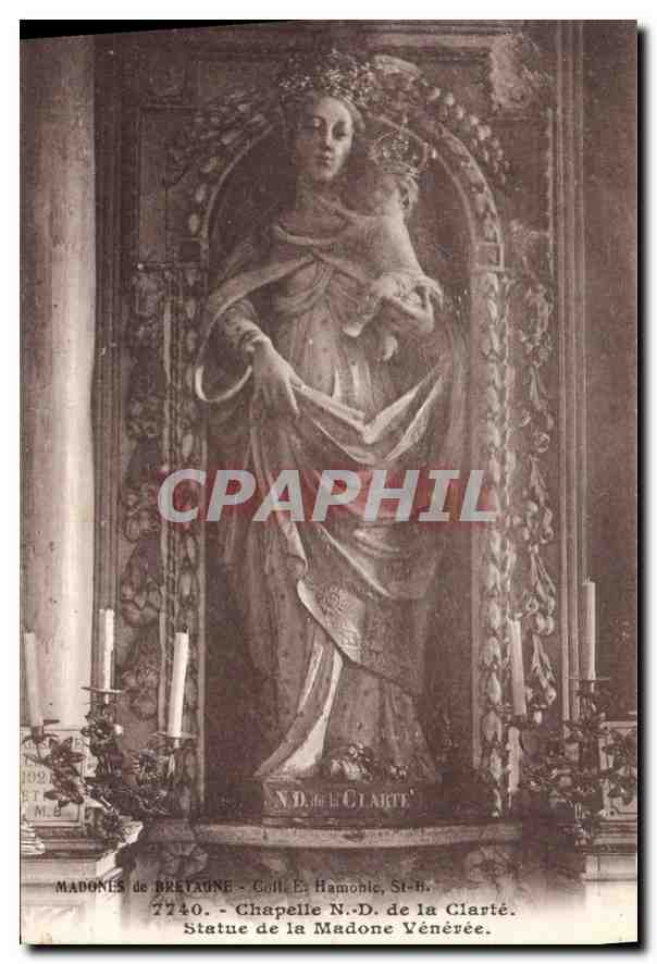 CPA Chapelle ND de la Clarte Statue de la Madone Veneree 