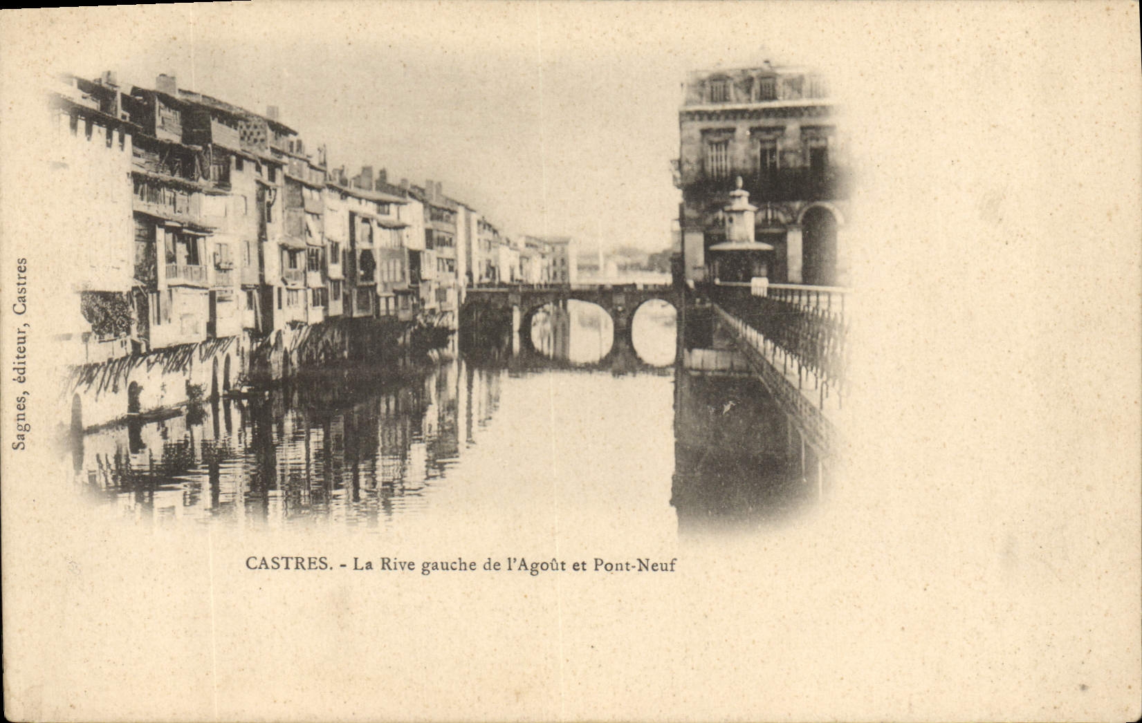 Castres - La Rive gauche de l'Agoût et Pont-Neuf — Sagnes, éditeur, Castres