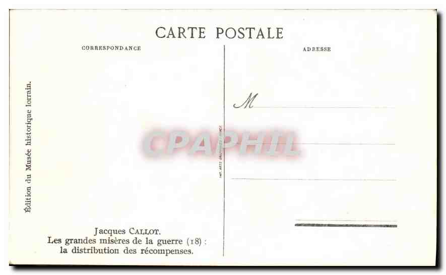 CPA Jacques Callot Les grandes miseres de la guerre la distribution des recompenses  — Verso