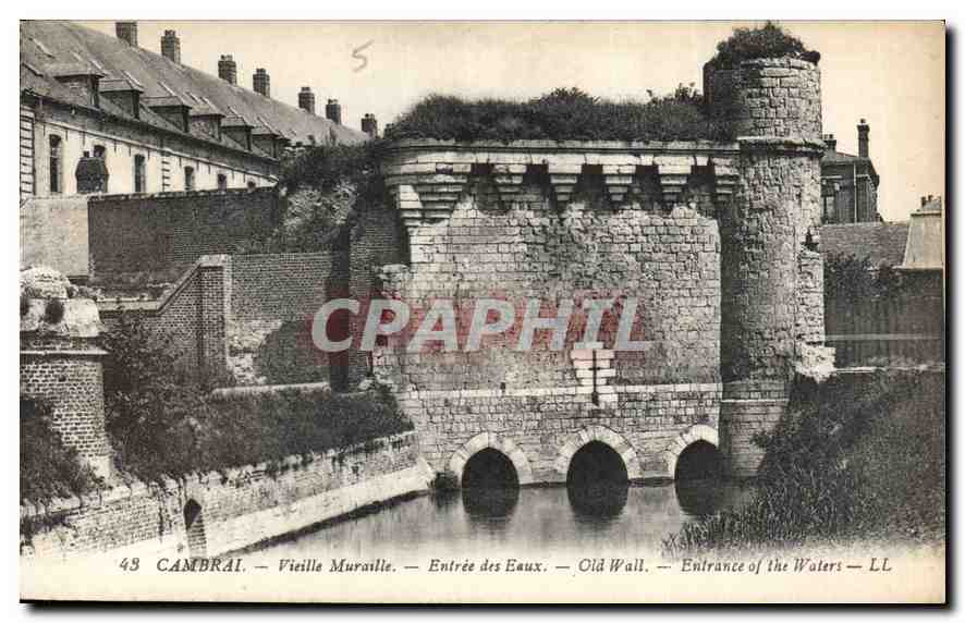 CPA Cambrai Vieille Muraille Entree des Eaux