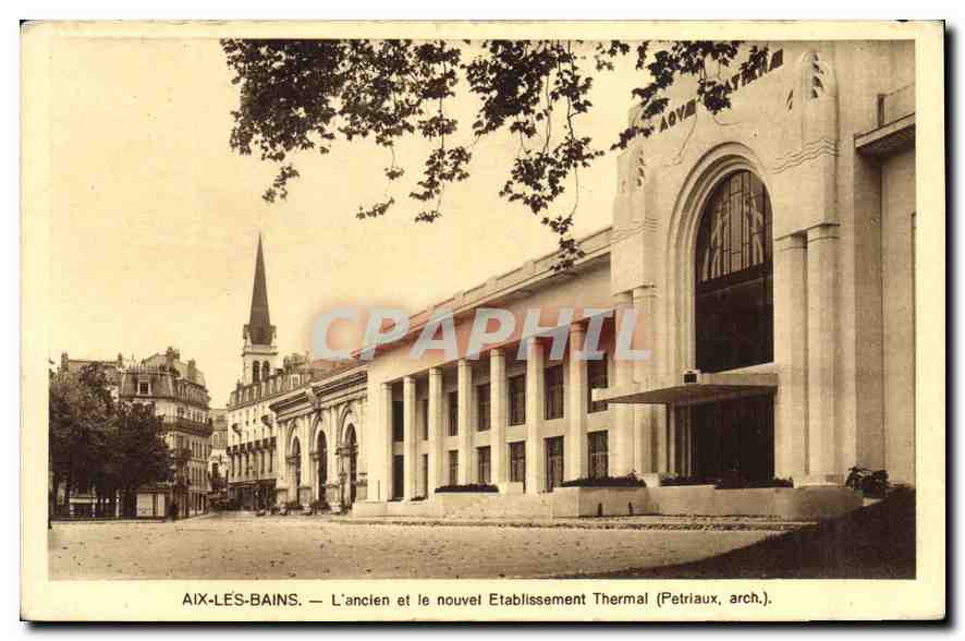 CPA Aix Les Bains L'ancien et le nouvel Etablissement Thermal (Petriaux arch)
