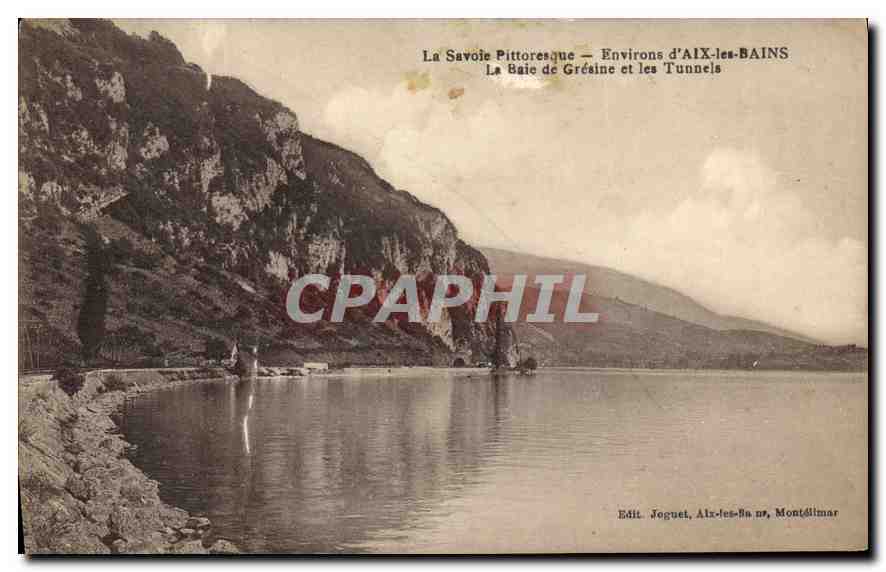 CPA La Savoie Pittoresque Environs d'Aix les Bains La Baie de Gresine et les Tunnels