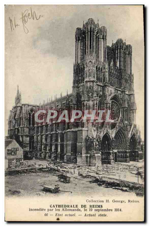 CPA Cathedrale de Reims Incendiee par les Allemands le 19 Septembre 1914 Etat actuel