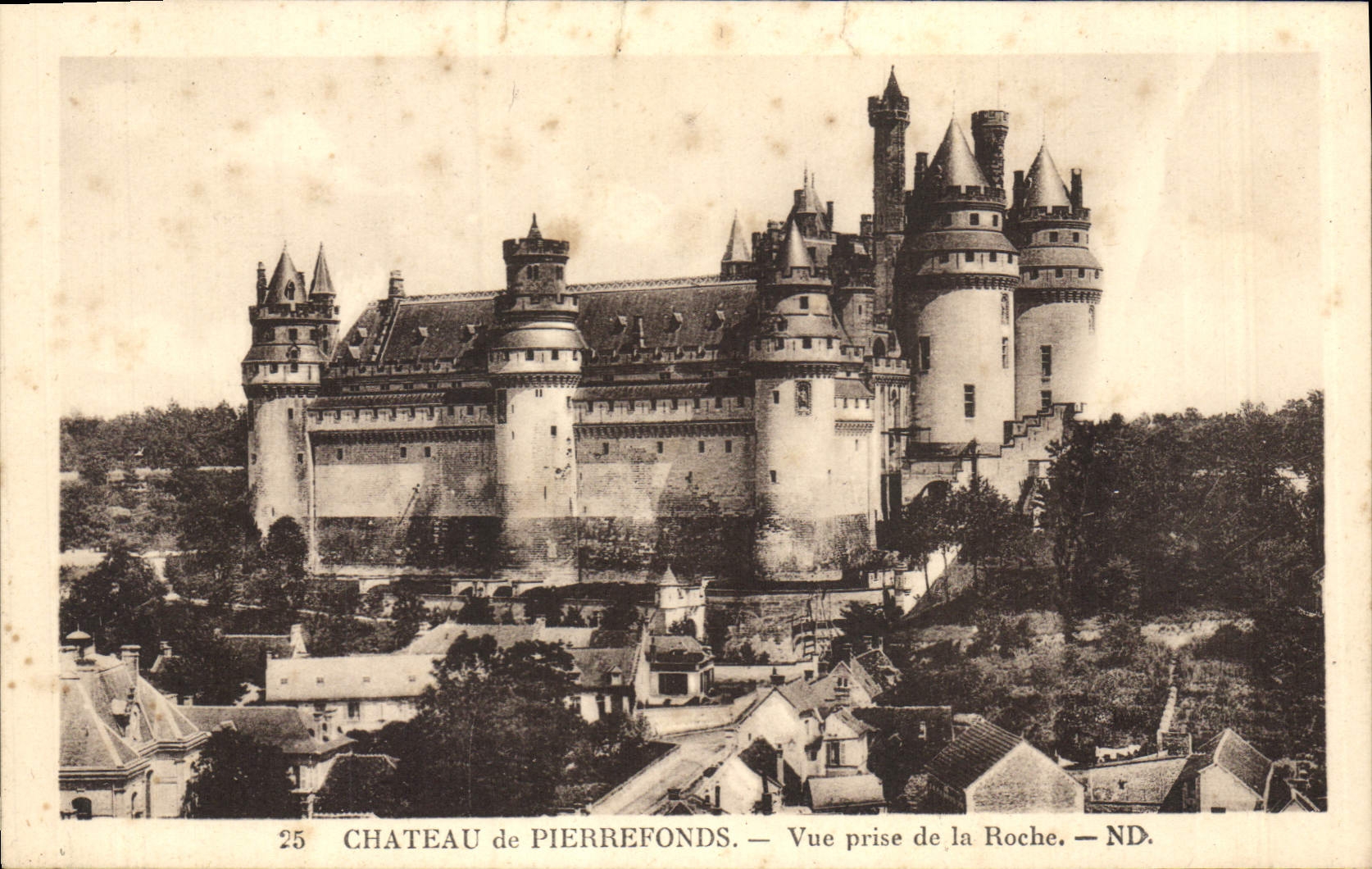 Château de Pierrefonds — Vue prise de la Roche — ND.