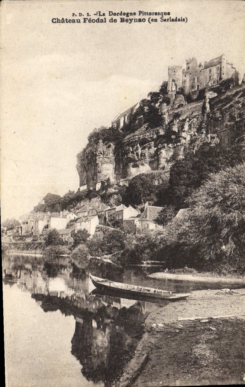 Château Féodal de Beynac (en Sarradais) — La Dordogne Pittoresque — P.D.S.