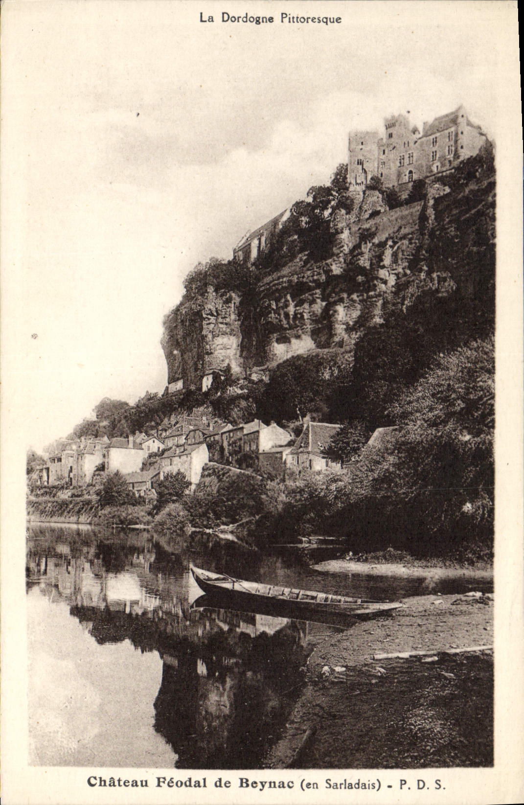 Château Féodal de Beynac (en Sarladais) — La Dordogne Pittoresque — P. D. S.