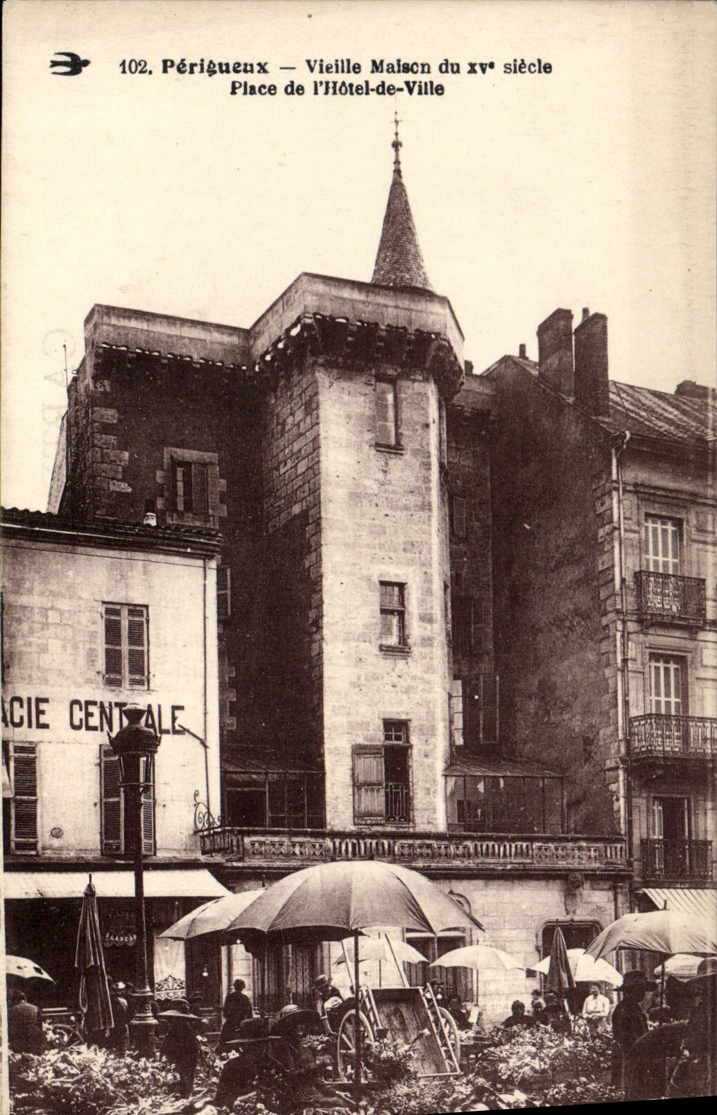 Périgueux — Old House of the 15th Century — Town Hall Square — Publisher: ACIE CENTRALE, no. 102