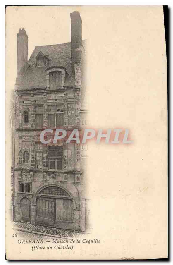 Orléans — Maison de la Coquille (Place du Châtelet) — Éditeur : Fleur de Gruau