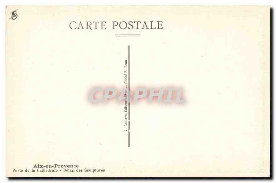 Aix-en-Provence — Porte de la Cathédrale — Détail des Sculptures — J. Goulard Éditeur — Verso