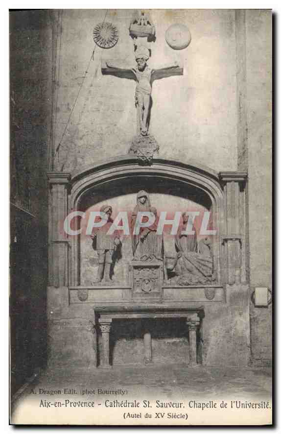Aix-en-Provence - Cathédrale St. Sauveur. Chapelle de l'Université. Autel du XV Siècle — A. Dragon Edt. phot Bournelly