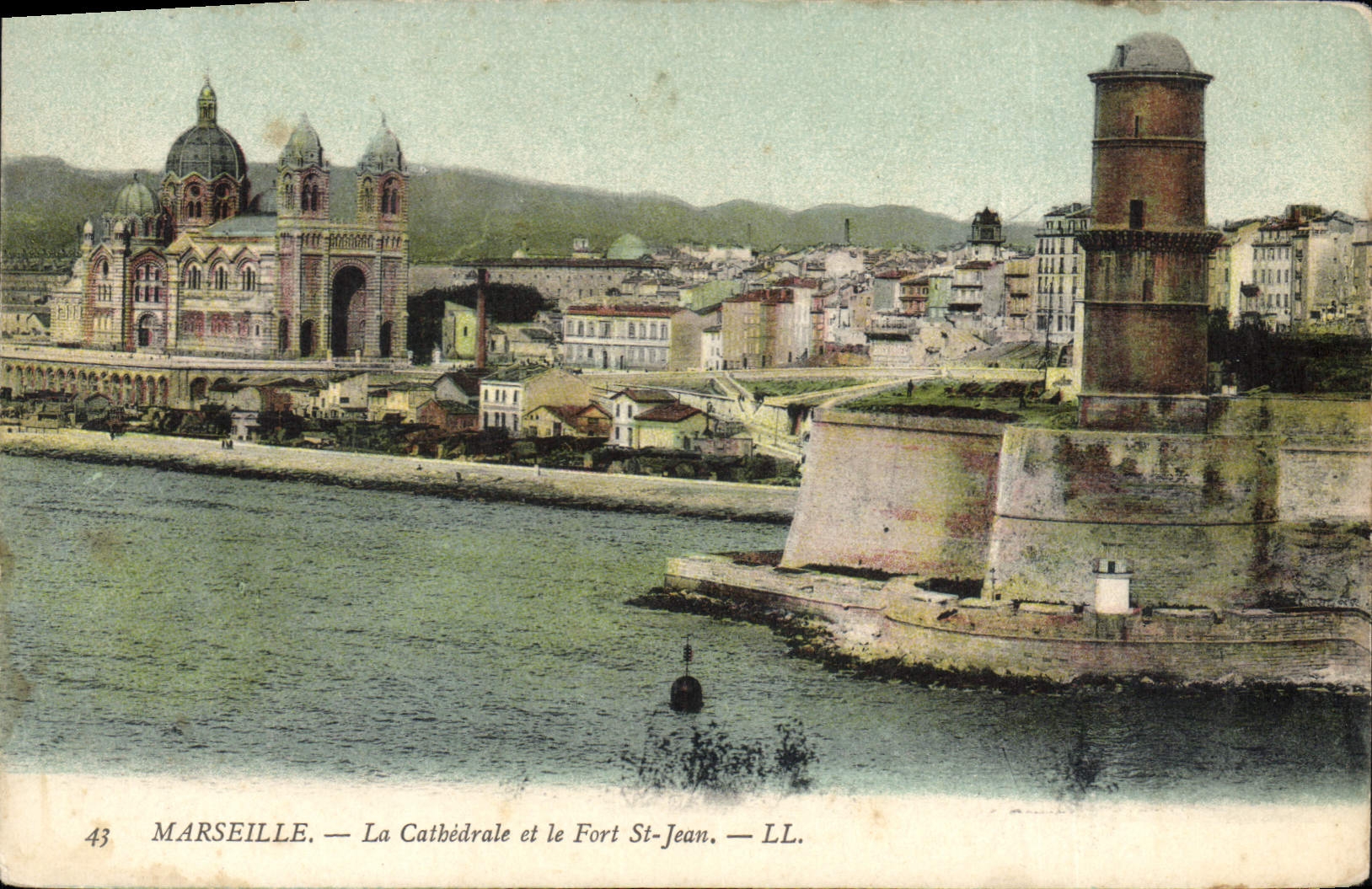 Marseille — La Cathédrale et le Fort St-Jean — LL. n°43