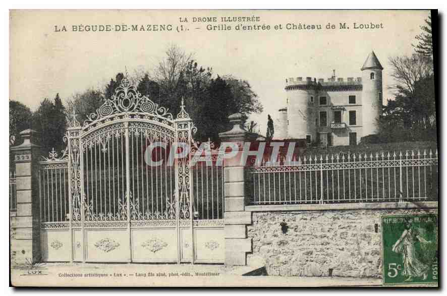CPA La Drome illustree La Begude de Mazenc Grille d'entree et Chateau de M Loubet 