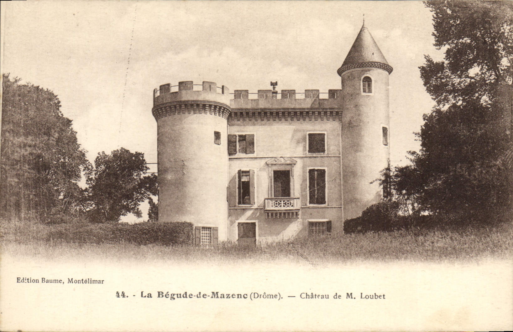 La Bégude-de-Mazenc — Château de M. Loubet — Édition Baume, Montélimar, n°44