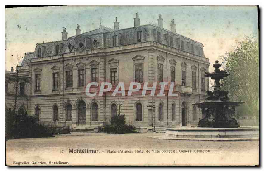 Montélimar — Place d'Armes : Hôtel de Ville projet du Général Chaseton — Nouvelles Galeries