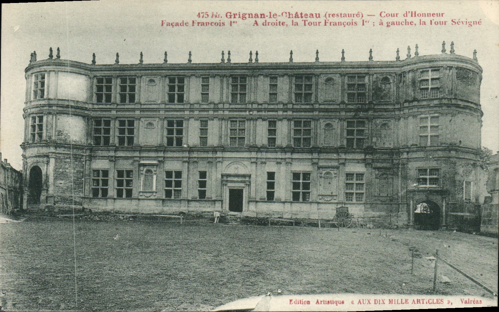 Grignan-le-Château (restauré) — Façade François Ier et tours — Édition Artistique AUX DIX MILLE ARTICLES, Valréas