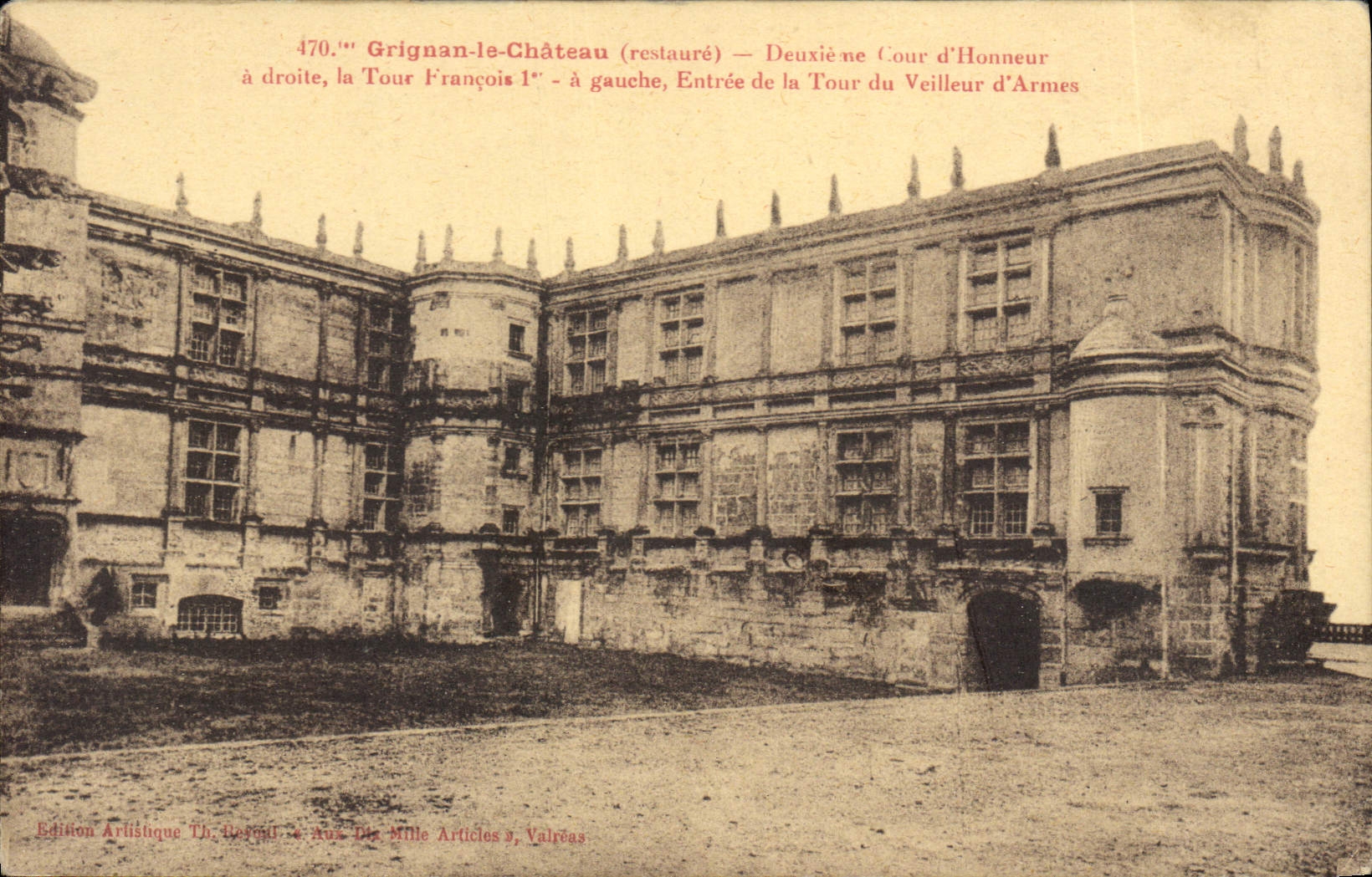 Grignan-le-Château (restauré) — Deuxième Cour d'Honneur, Tour François 1er, Entrée de la Tour du Veilleur d'Armes — Édition Artistique Th. Derval, 4, Rue Des Mille Articles, Valrèas