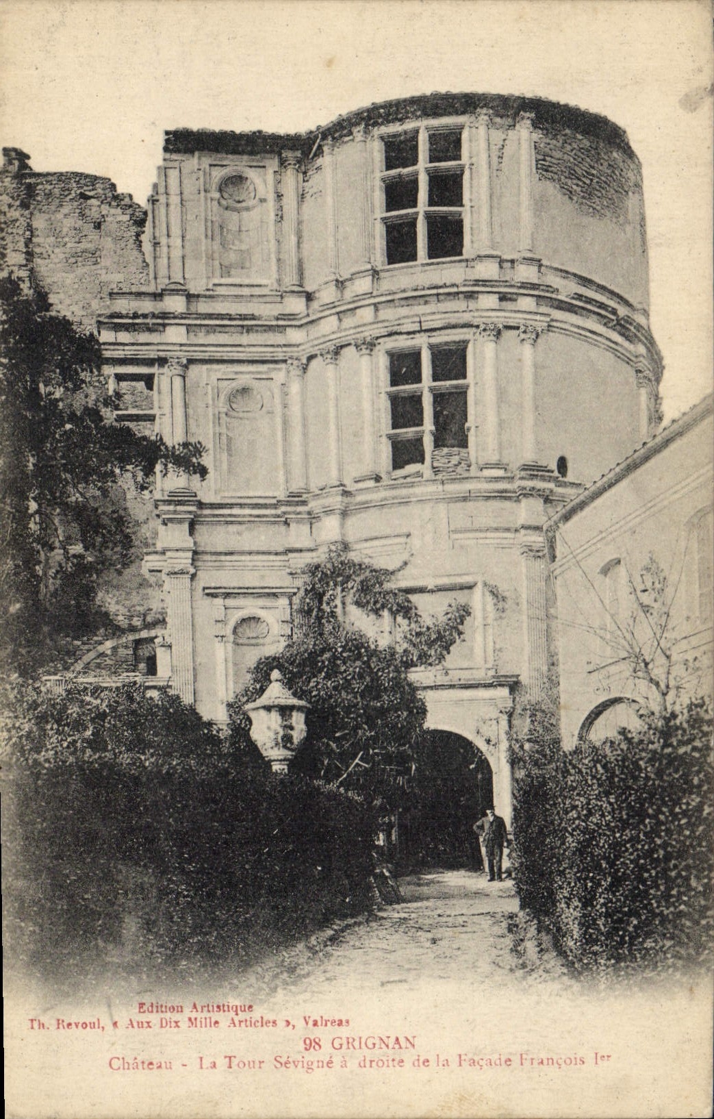 Château de Grignan — La Tour Sévigné à droite de la Façade François Ier — Édition Artistique, Th. Revoul, Valreas